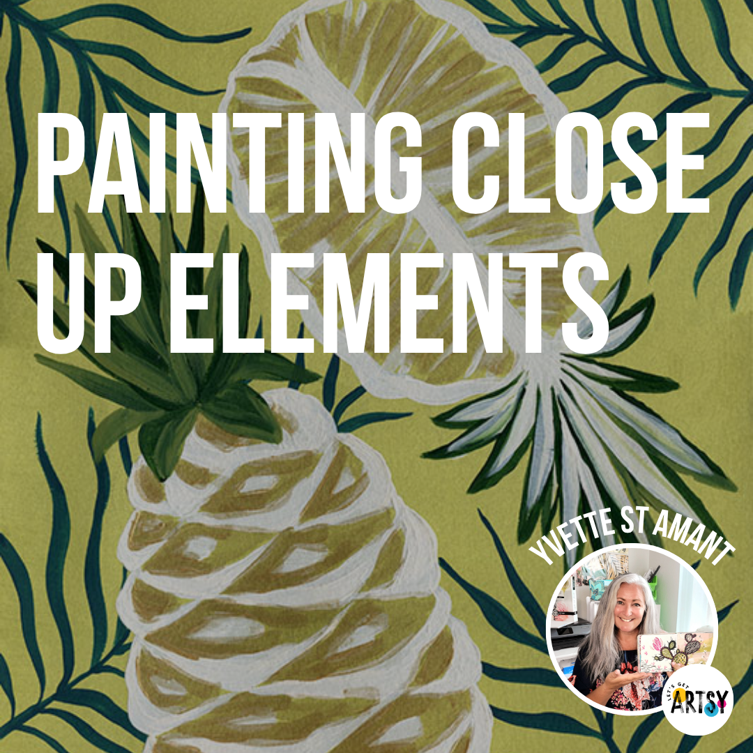 Painting Close Up Elements With Yvette St. Amant
