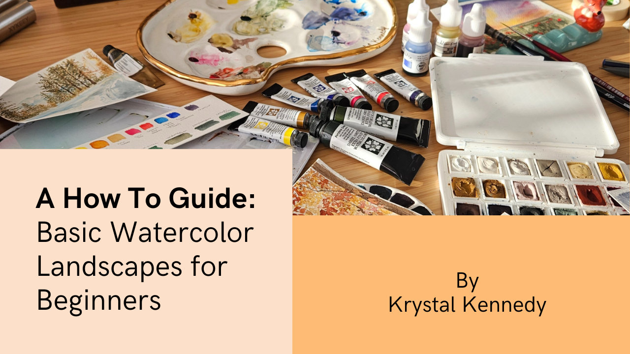 eBook: A How To Guide - Basic Watercolor Landscapes for Beginners By Krystal Kennedy