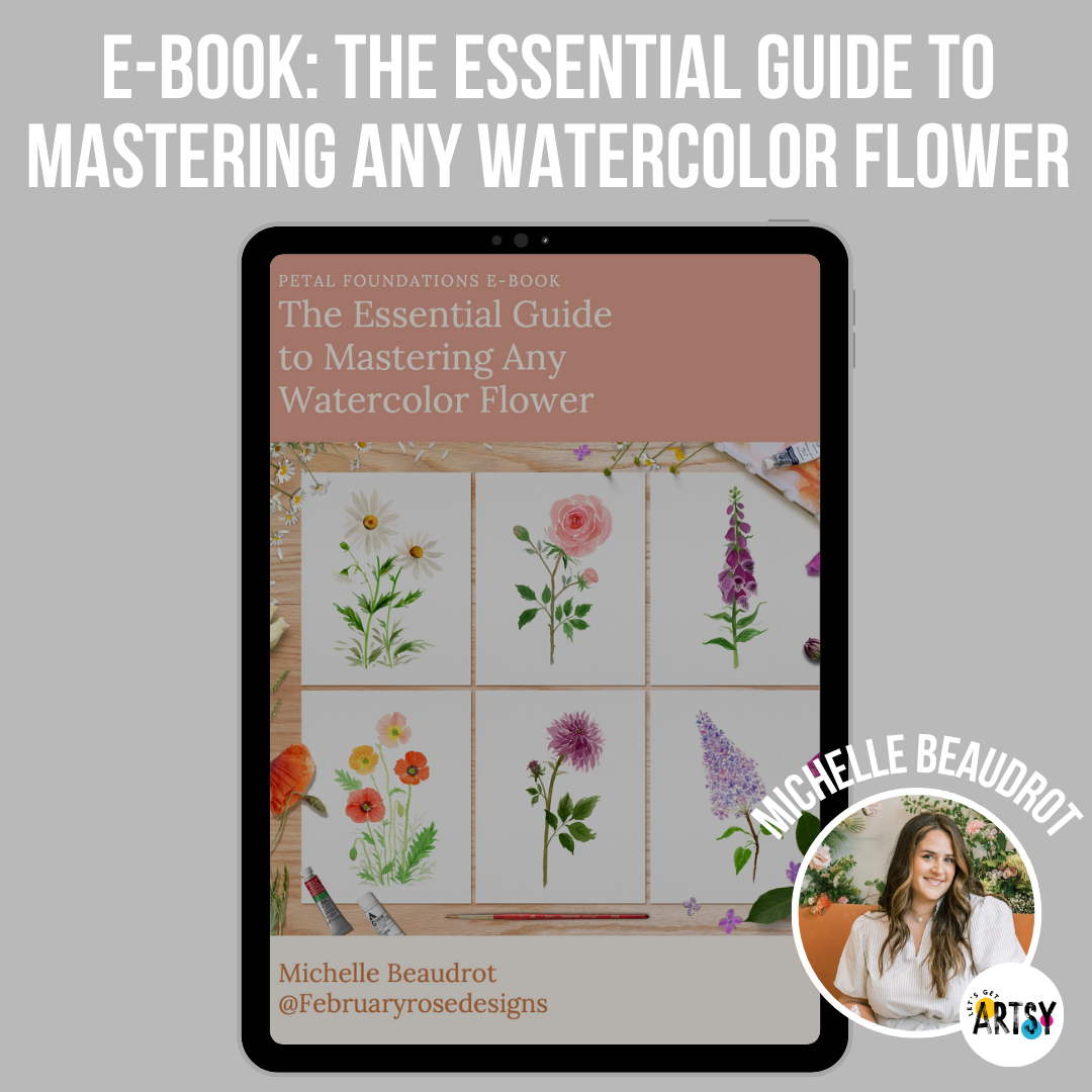 eBook - The Essential Guide to Mastering Any Watercolor Flower By Michelle Beaudrot