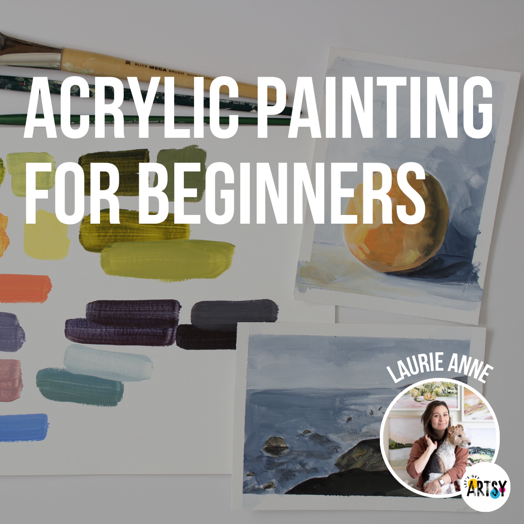 Acrylic Painting For Beginners With Laurie Anne