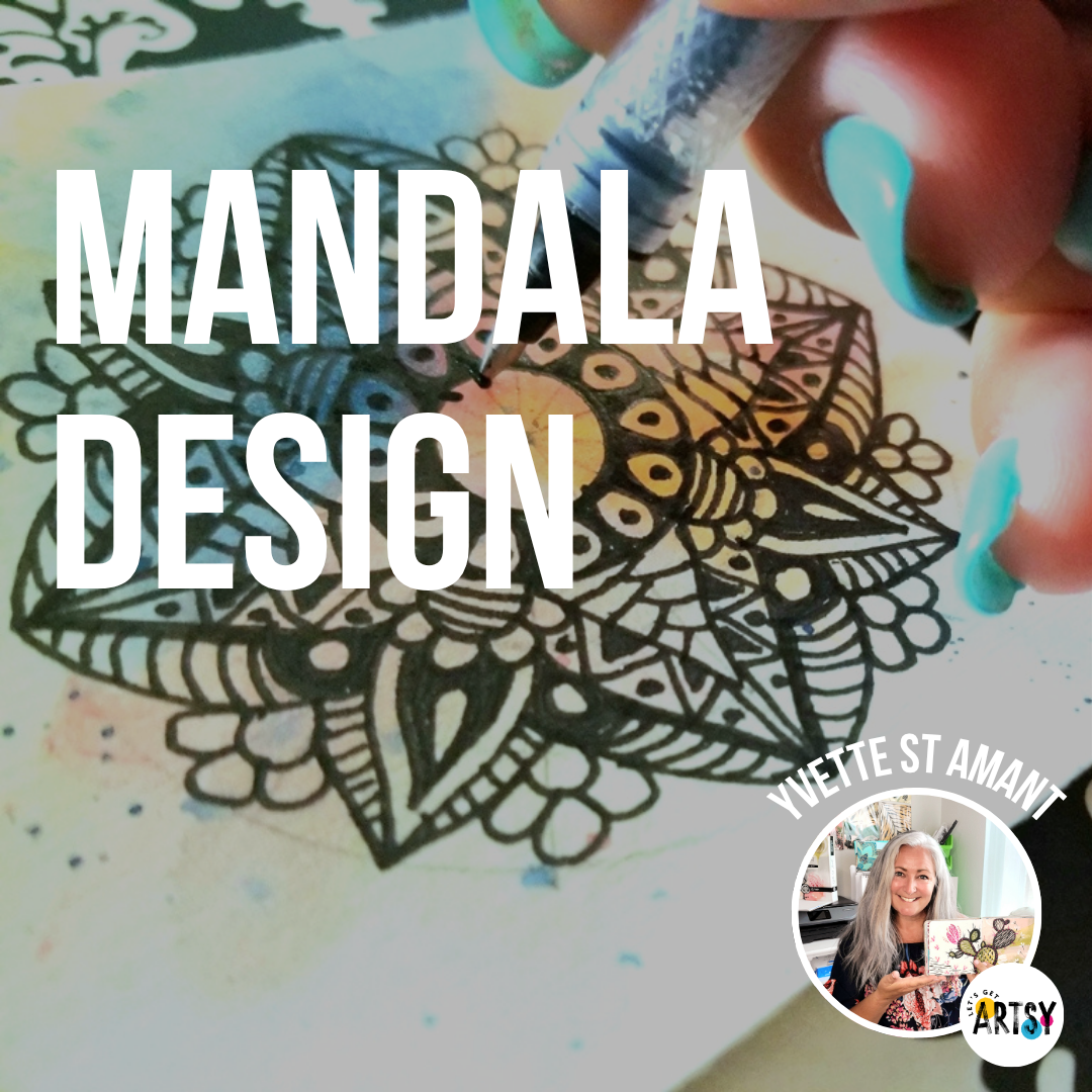 Mandala Design With Yvette St. Amant