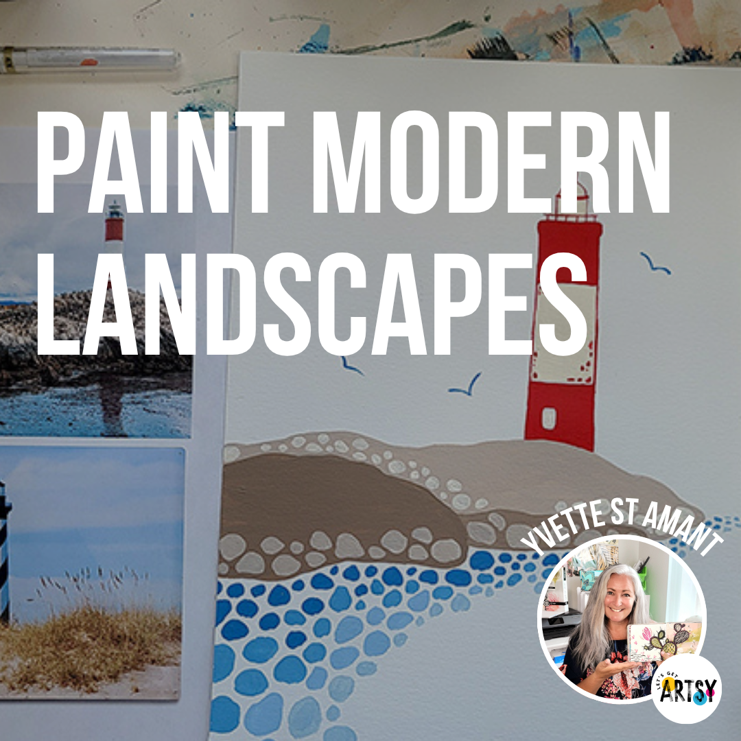 Modern Landscapes With Yvette St. Amant