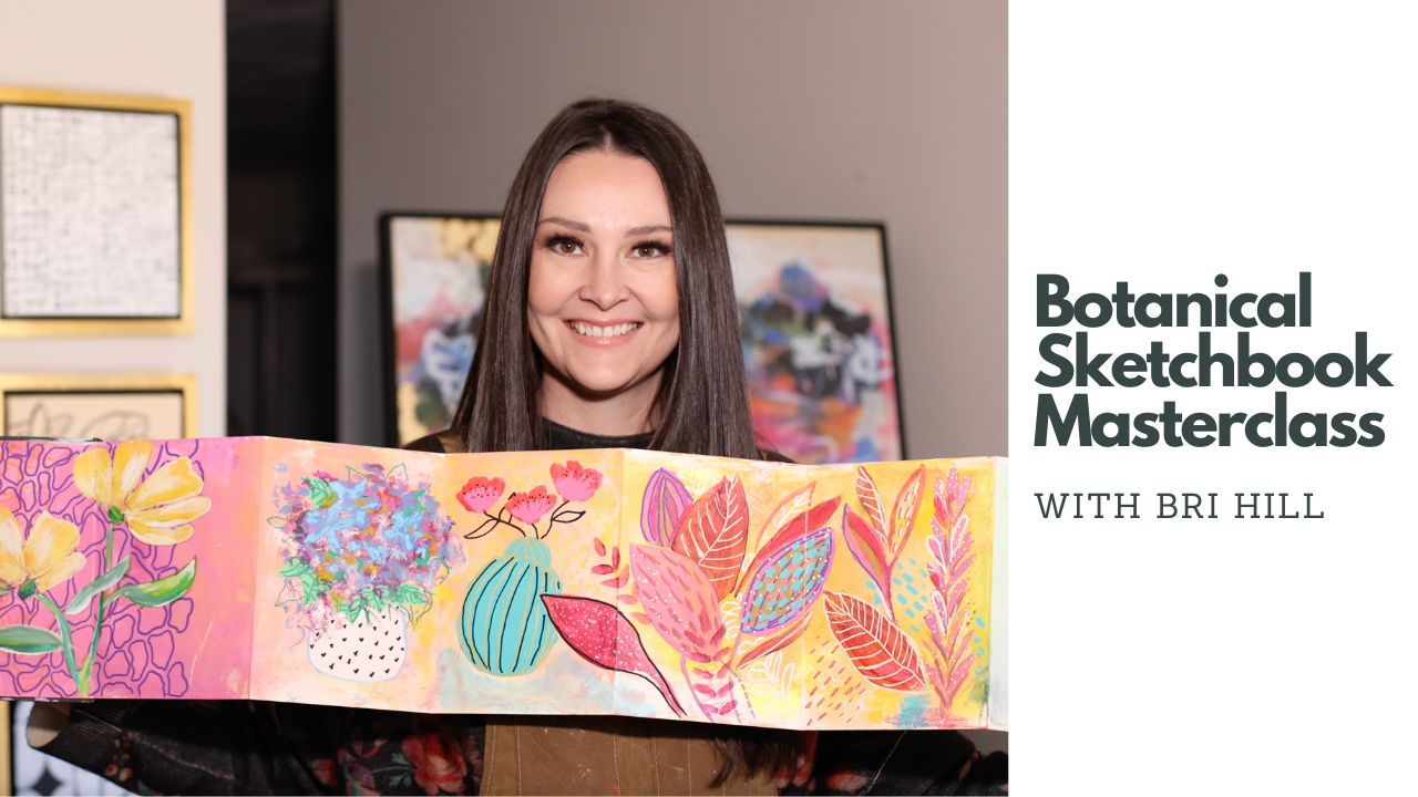 Botanical Sketchbooks Masterclass With Bri Hill – Let's Get Artsy