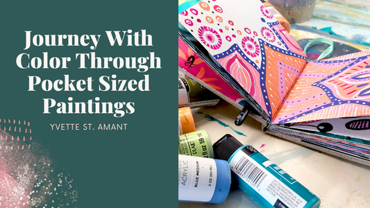 Journey With Color Through Pocket Sized Paintings - With Yvette St. Amant