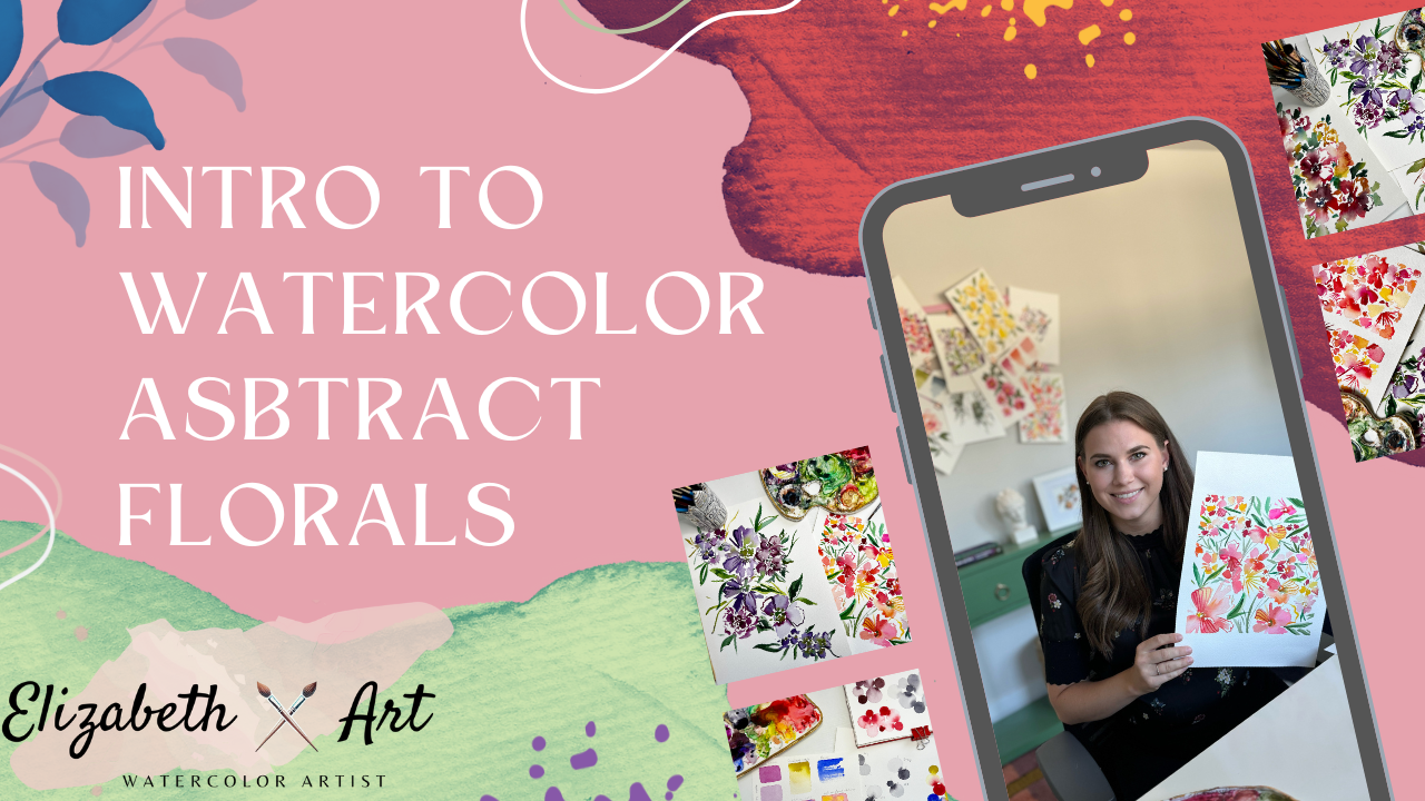 Intro to Watercolor Abstract Florals With Elizabeth Dixon