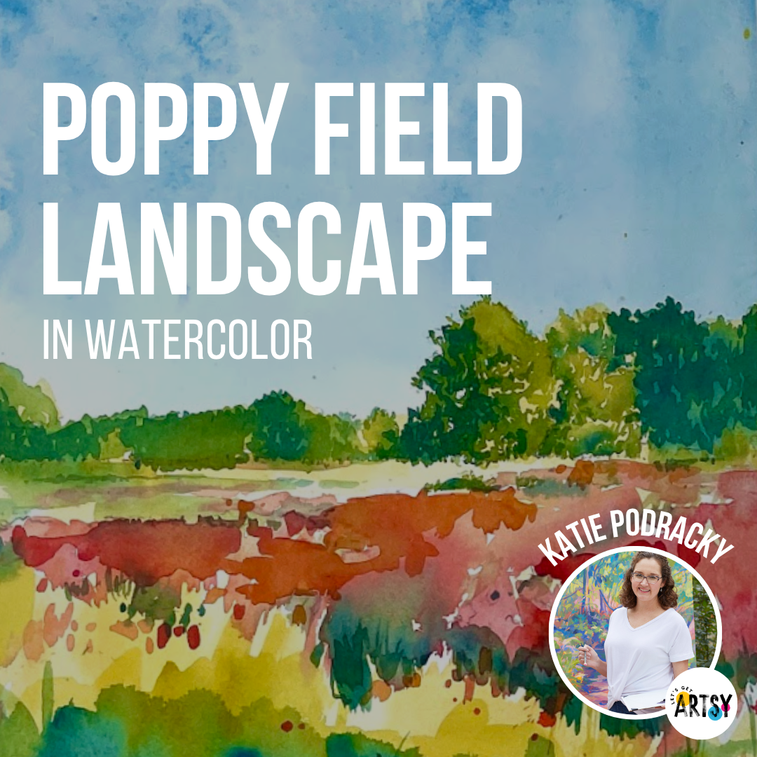 Poppy Field Landscape in Watercolor with Katie Podracky