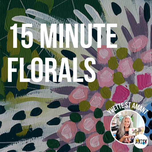 15 Minute Florals Masterclass (Part 1 and Part 2) With Yvette St. Amant