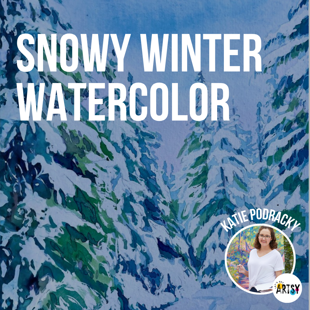 Snowy Winter Watercolor with Katie Podracky