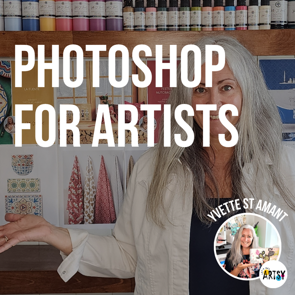Photoshop for Artists: Transforming Your Art Into a Collection With Yvette St. Amant