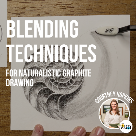 Blending Techniques for Naturalistic Graphite Drawing With Courtney Hopkins