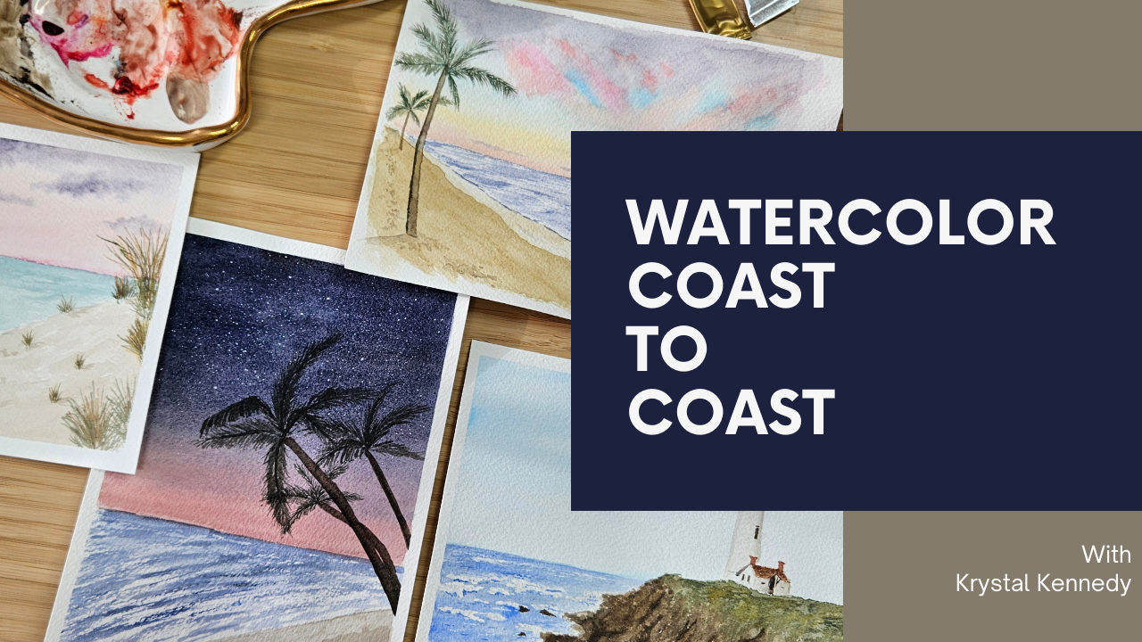 Watercolor Coast to Coast With Krystal Kennedy