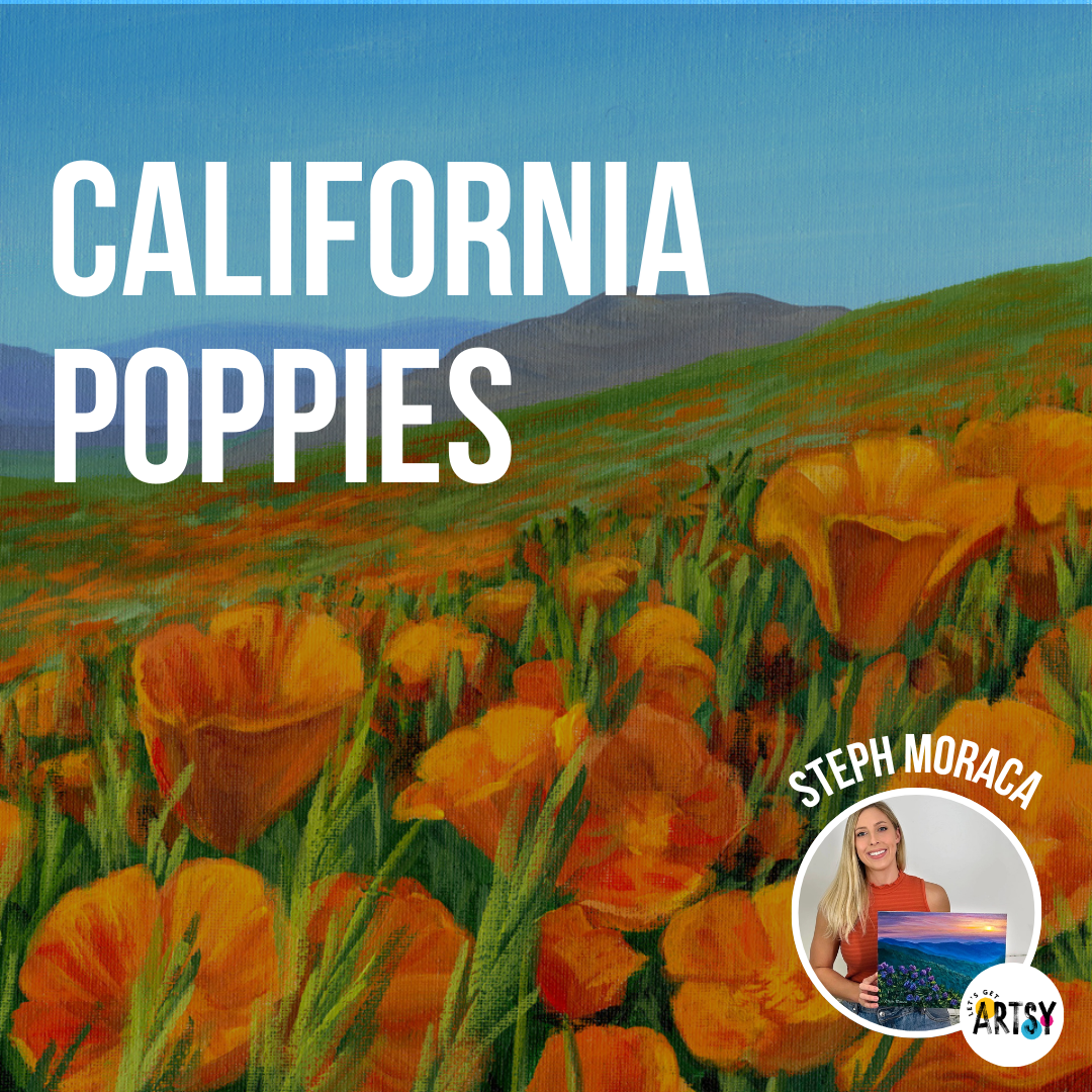 California Poppies Tutorial - With Steph Moraca