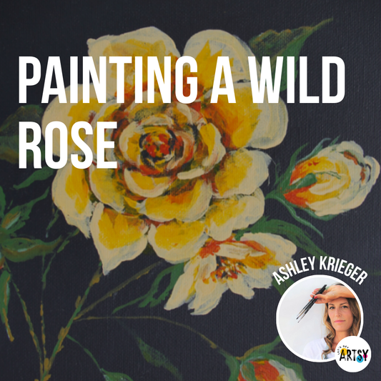 Painting A Wild Rose With Ashley Krieger