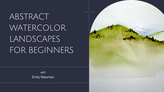 Abstract Watercolor Landscapes for Beginners With Emily Newman