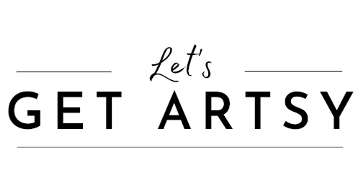 Let's Get Artsy – Let's Get Artsy