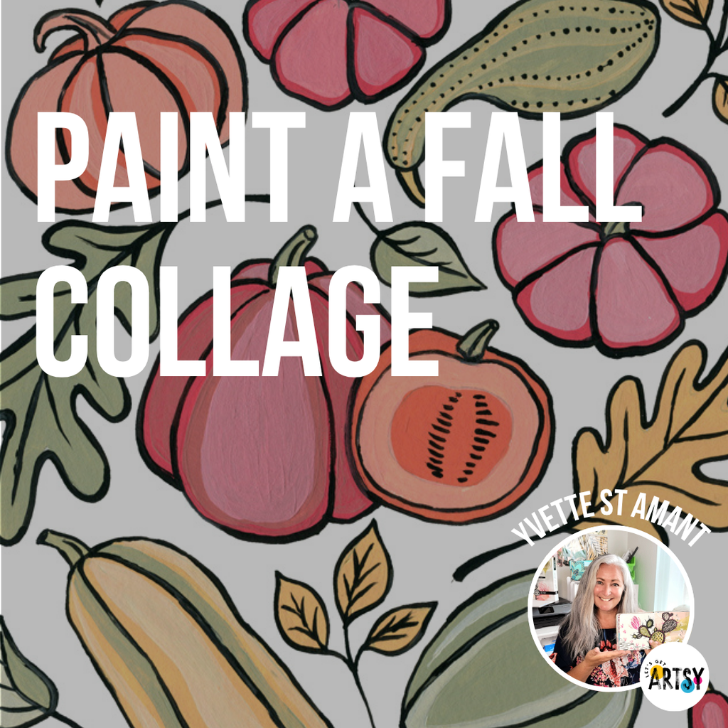 Paint A Fall Collage With Yvette St. Amant