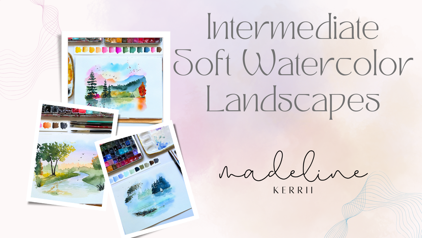 Intermediate Soft Watercolor Landscapes With Madeline Kerrii