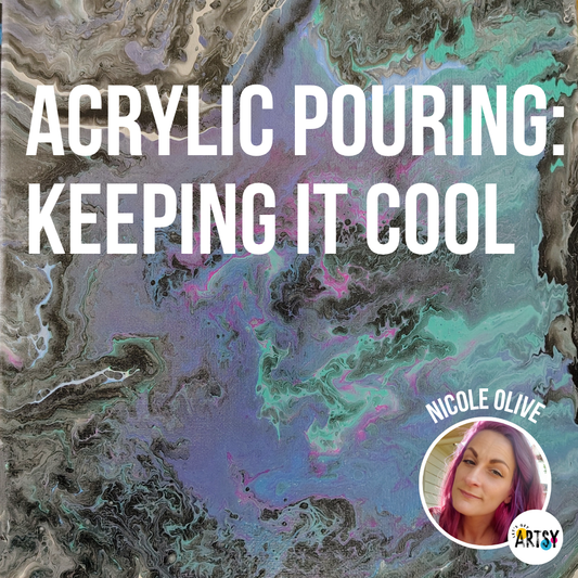 Acrylic Pouring: Keeping it Cool with Nicole Olive
