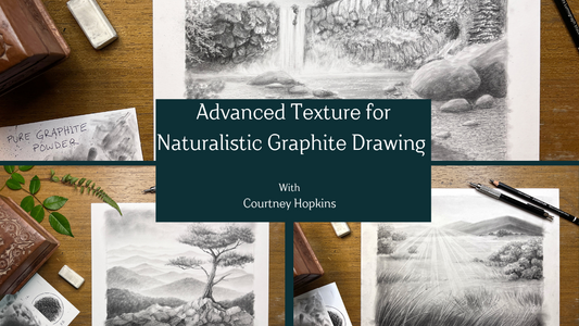 Advanced Texture for Naturalistic Graphite Drawing With Courtney Hopkins