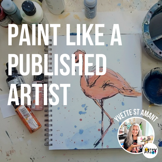 Paint Like A Published Artist With Yvette St. Amant